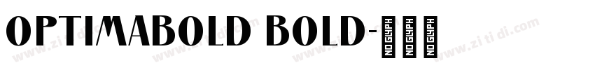 OPTIMABOLD BOLD字体转换